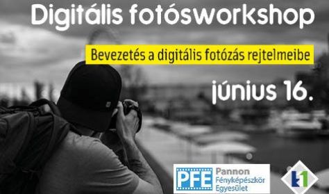 Digitális fotóworkshop Digitális fotóworkshop