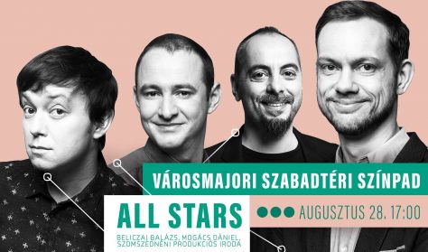 All stars - Beliczai Balázs, Mogács Dániel, Szomszédnéni Produkciós Iroda