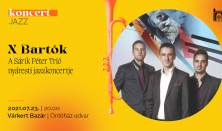 JazzBazár - X Bartók - A Sárik Péter Trió nyáresti jazzkoncertje