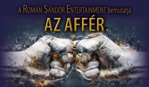 AZ AFFÉR - a Román Sándor Entertainment előadása