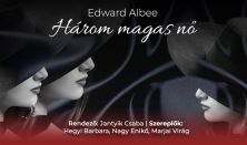 Edward Albee: Három magas nő - PREMIER