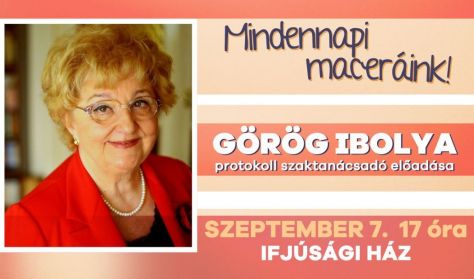 Mindennapi maceráink - Görög Ibolya előadása