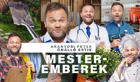 Mesteremberek - Aranyosi Péter önálló estje Mesteremberek - Aranyosi Péter önálló estje