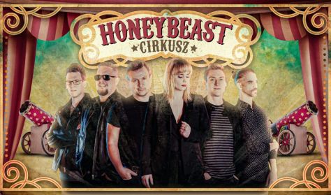 Honeybeast – Cirkusz turné