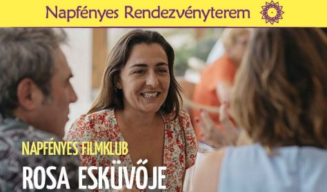Napfényes filmklub - Rosa esküvője (spanyol film) Napfényes filmklub - Rosa esküvője (spanyol film)