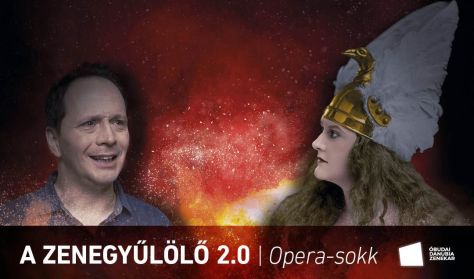 A ZENEGYŰLÖLŐ 2.0 - Opera-sokk A ZENEGYŰLÖLŐ 2.0 - Opera-sokk