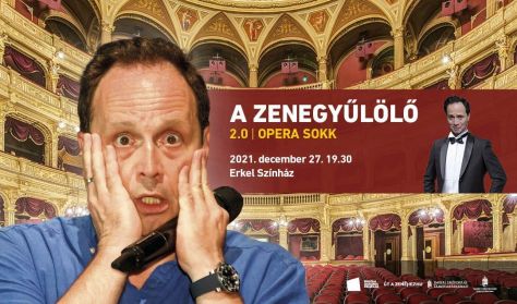 A ZENEGYŰLÖLŐ 2.0 - Opera-sokk
