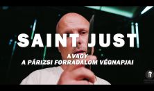 Ilyés Lénárd: Saint Just, avagy a párizsi forradalom végnapjai