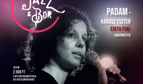 Jazz&Bor - Edith Piaf est Kárász Eszter előadásában