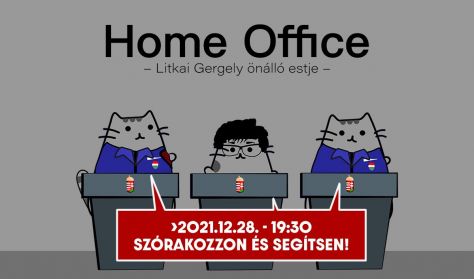 Home Office - Litkai Gergely önálló estje / Jótékonysági előadás