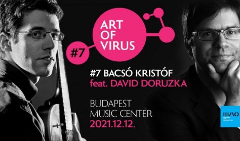 MAO Art Of Virus #7 Bacsó Kristóf feat. David Dorůžka