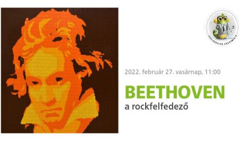 Beethoven, a rockfelfedező - Liszt-kukacok Akadémiája - Feltalálók. 10-15 éveseknek