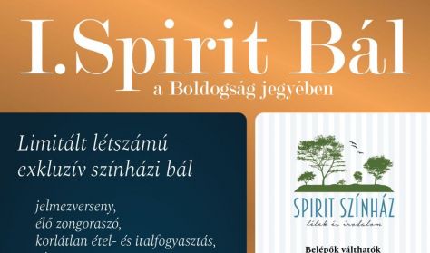 I.SPIRIT BÁL a Boldogság jegyében /FARSANG 2022