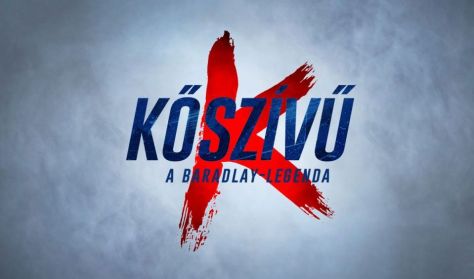 KŐSZÍVŰ - A Baradlay-legenda – musical /ősbemutató/ KŐSZÍVŰ - A Baradlay-legenda – musical /ősbemutató/