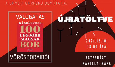 A somlói borrend bemutatja -Válogatás Winelovers 100 Legjobb Magyar Bor '21 vörösboraiból-ÚJRATÖLTVE