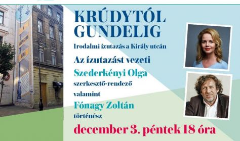 Decemberi - Irodalmi ízutazás a Király utcán - Krúdytól Gundelig