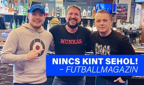 Nincs kint sehol: Futballmagazin & stand-up est - Tóth Edu x TrollFoci Nincs kint sehol: Futballmagazin & stand-up est - Tóth Edu x TrollFoci