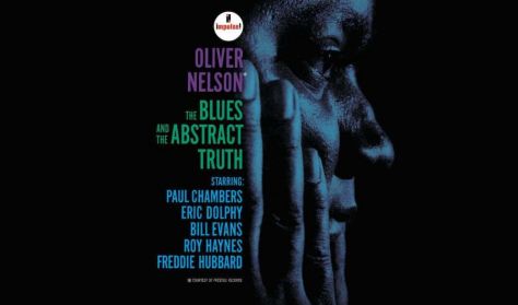 MAO - Legendás Albumok / Oliver Nelson: The Blues and The Abstract Truth