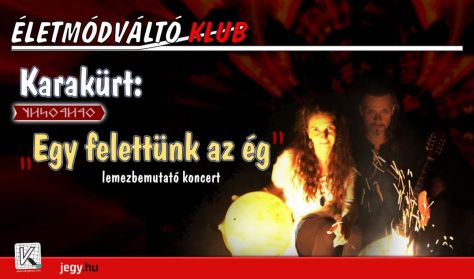 Életmódváltó Klub - Karakürt koncert