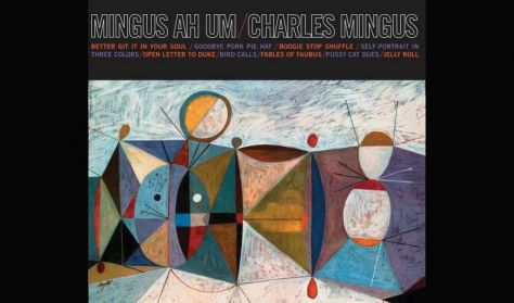 MAO - Legendás Albumok / Charles Mingus: Mingus Ah Um