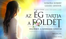 Az Ég tartja a Földet - Erzsébet, a szerelem szentje című musical