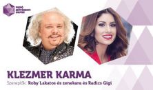 Klezmer Karma: Roby Lakatos és zenekara Vendég: Radics Gigi