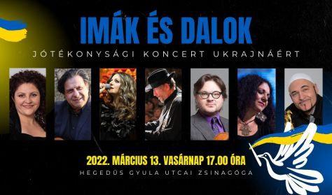 Imák és dalok - Jótékonysági koncert Ukrajnáért és minden szenvedőért