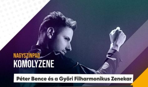 Határok nélkül - Péter Bence és a Győri Filharmonikus Zenekar