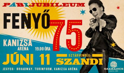 FENYŐ 75 Jubileumi Koncert turné FENYŐ 75 Jubileumi Koncert turné