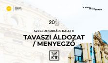 Szegedi Kortárs Balett: Tavaszi áldozat / Menyegző