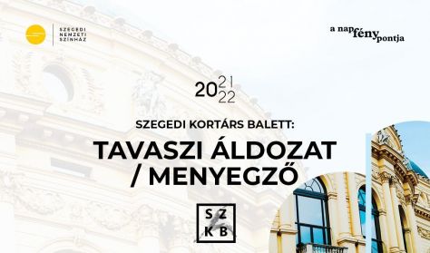 Szegedi Kortárs Balett: Tavaszi áldozat / Menyegző