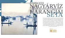 A Szegedi Nagyárvíz és a Fogadalmi Templom harangjai séta