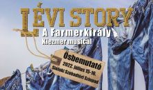 LÉVI STORY - A Farmerkirály - klezmer musical