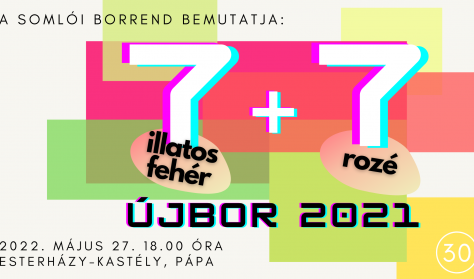 A Somlói Borrend bemutatja: 7 illatos fehér + 7 rozé újbor 2021