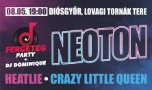 Fergeteg Party - Neoton - Crazy Little Queen - Heatlie, Házigazda: Dj Dominique
