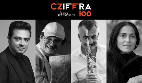 Cziffra100 - “A zene szabadsága”: Balázs János, Dresch Mihály, Lakatos Mónika, Szakcsi-Lakatos Béla