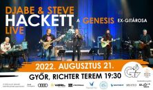 The Journey Continues 2022 Steve Hackett és a Djabe zenekar koncertje