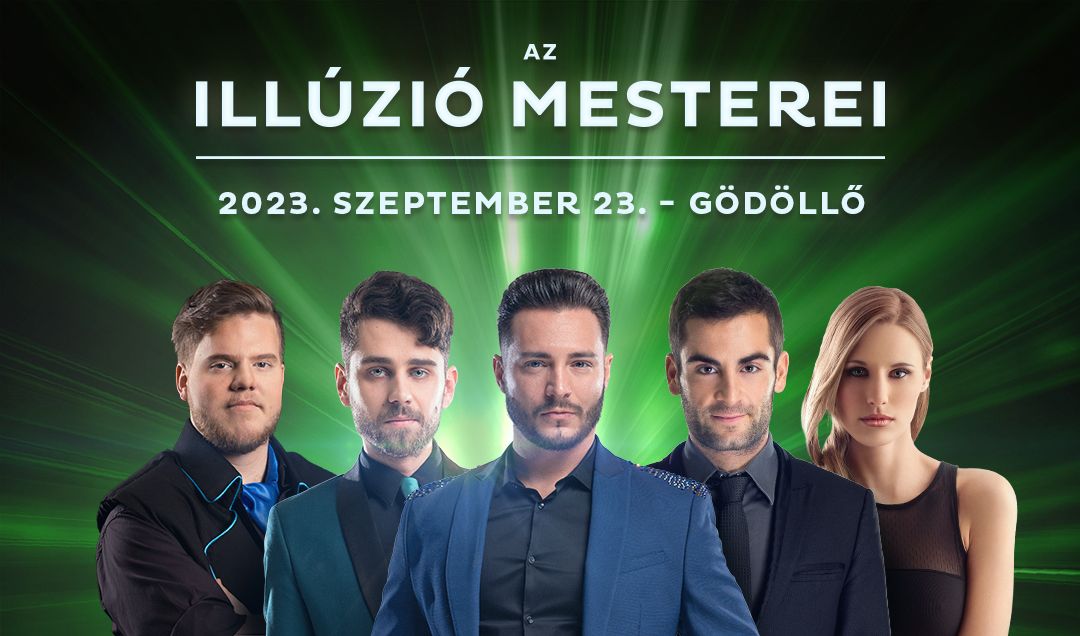 Az Illúzió Mesterei - Gödöllő