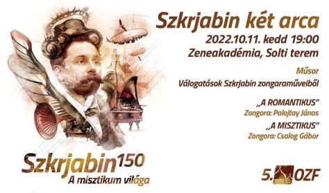 “ Szkrjabin 150 ”   OZF 2022 - Szkrjabin két arca