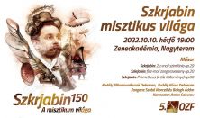 “ Szkrjabin 150 ” OZF 2022 - Szkrjabin misztikus világa
