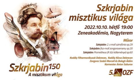 “ Szkrjabin 150 ” OZF 2022 - Szkrjabin misztikus világa