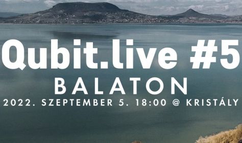 Qubit Live #5 - BALATON
