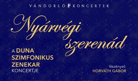 Nyárvégi évadköszöntő szerenád a Duna Szimfonikus Zenekarral