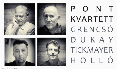 Pont Kvartett: Grencsó / Dukay / Kovács / Holló