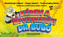 Kérem a következőt! Dr. Bubó