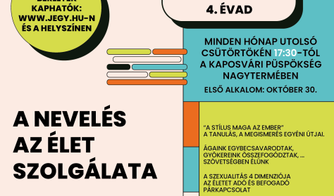 A NEVELÉS AZ ÉLET SZOLGÁLATA - PÉCSI RITA ELŐADÁSSOROZATA 4. ÉVAD -  1. előadás