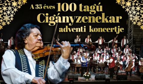 A 35 éves 100 tagú Cigányzenekar adventi koncertje, Vendégek: Laki Péter és Szendy Szilvi