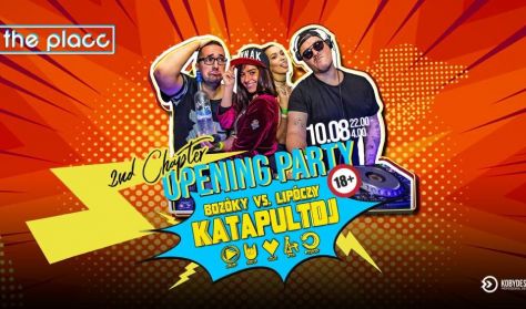 THE PLACC - 2ND CHAPTER / OPENING PARTY / KATAPULTDJ / 10.08.