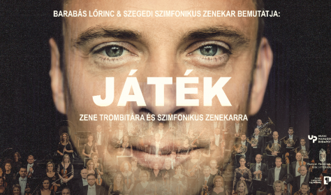 Barabás Lőrinc & Szegedi Szimfonikus Zenekar bemutatja: Játék - Egy nem létező film zenéje