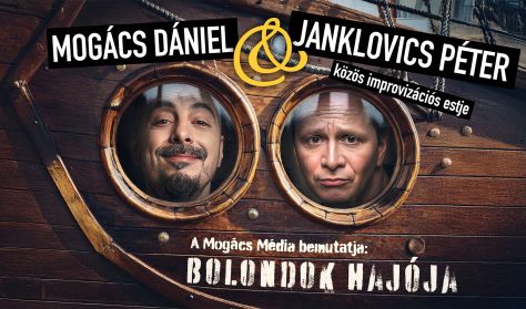 Bolondok Hajója - Mogács Dániel és Janklovics Péter közös improvizációs estje